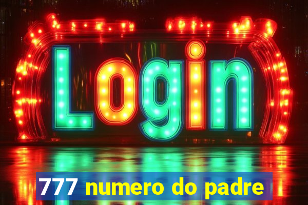 777 numero do padre